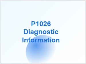 P1026 Error Causes and Diagnostic Information